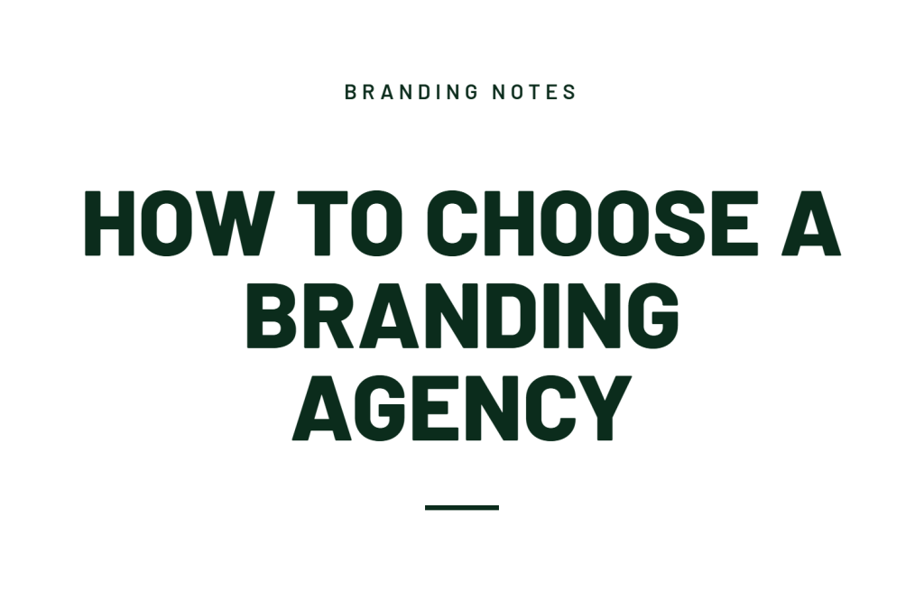 How to Choose a Branding Agency